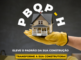 Licitações? Financiamentos? Parcerias? Tudo começa com PBQP-H!